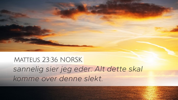 Matteus 23:36 NORSK Bible Verse Image