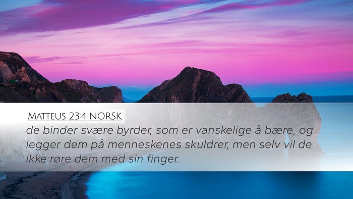 Matteus 23:4 NORSK Desktop Wallpaper - de binder svære byrder, som er vanskelige å - Desktop Bible Verse Wallpaper