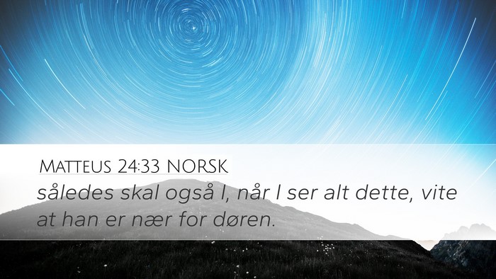 Matteus 24:33 NORSK Bible Verse Image