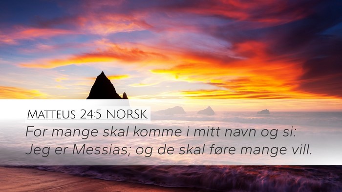 Matteus 24:5 NORSK Desktop Wallpaper - For mange skal komme i mitt navn og si: Jeg er - Desktop Bible Verse Wallpaper