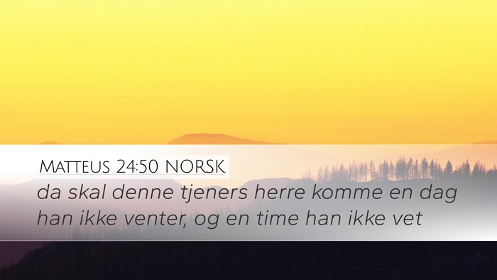 Matteus 24:50 NORSK Bible Verse Image