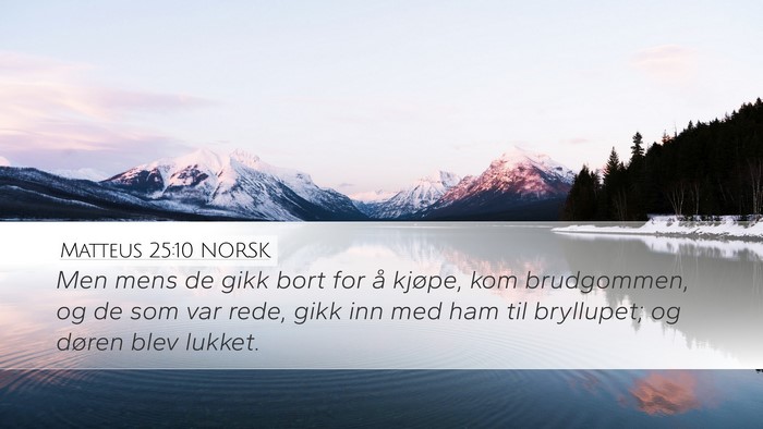 Matteus 25:10 NORSK Bible Verse Image