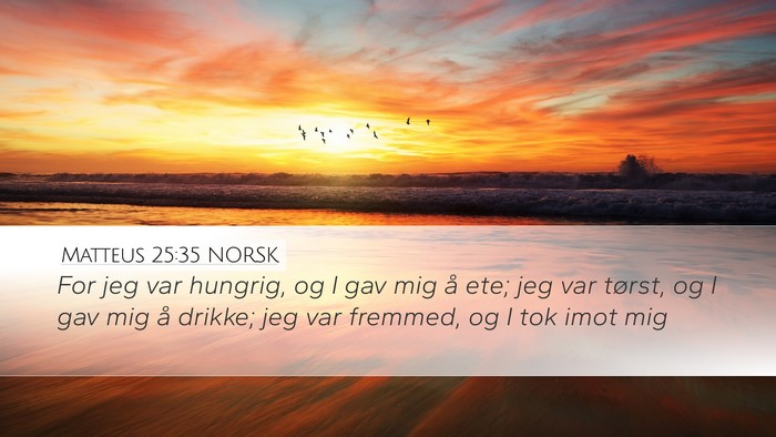 Matteus 25:35 NORSK Bible Verse Image