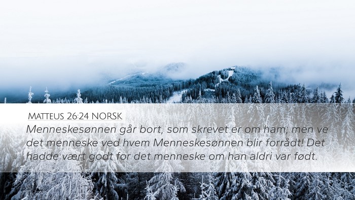 Matteus 26:24 NORSK Bible Verse Image