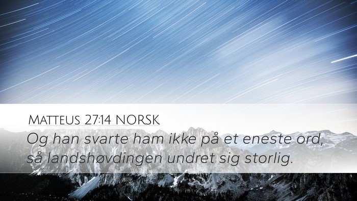 Matteus 27:14 NORSK Bible Verse Image