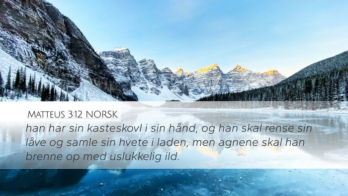 Matteus 3:12 NORSK Bible Verse Image