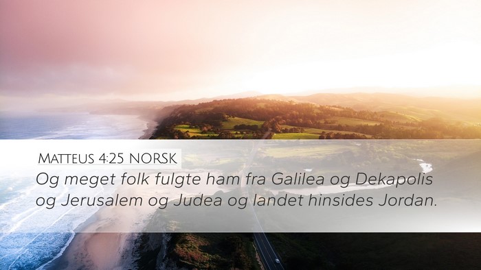 Matteus 4:25 NORSK Bible Verse Image
