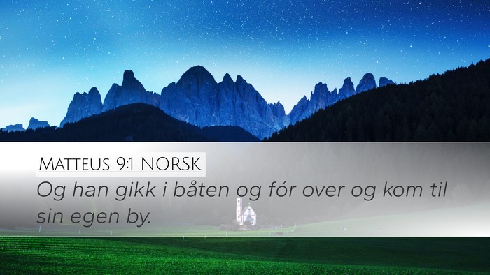 Matteus 9:1 NORSK Desktop Wallpaper - Og han gikk i båten og fór over og kom til sin - Desktop Bible Verse Wallpaper