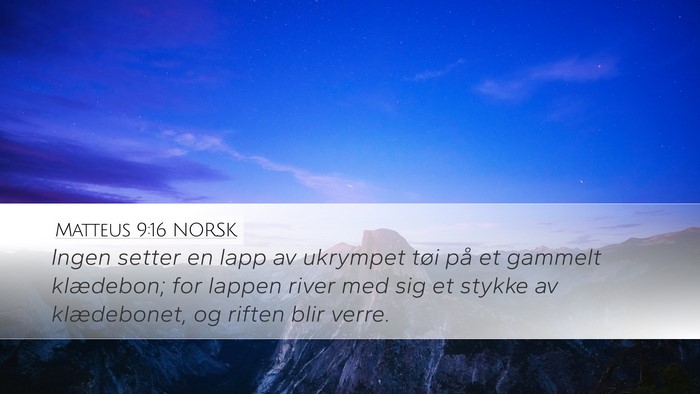 Matteus 9:16 NORSK Desktop Wallpaper - Ingen setter en lapp av ukrympet tøi på et - Desktop Bible Verse Wallpaper