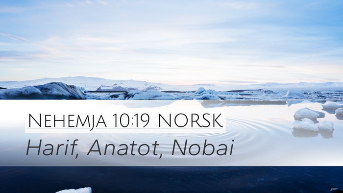 Nehemja 10:19 NORSK Desktop Wallpaper - Harif, Anatot, - Desktop Bible Verse Wallpaper