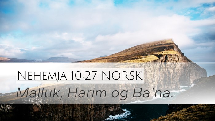Nehemja 10:27 NORSK Desktop Wallpaper - Malluk, Harim og - Desktop Bible Verse Wallpaper