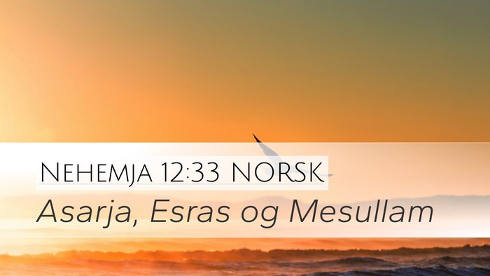 Nehemja 12:33 NORSK Bible Verse Image