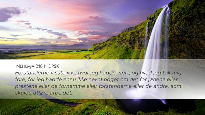 Nehemja 2:16 NORSK Desktop Wallpaper - Forstanderne visste ikke hvor jeg hadde vært, og - Desktop Bible Verse Wallpaper