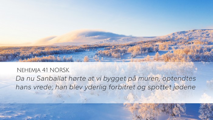 Nehemja 4:1 NORSK Desktop Wallpaper - Da nu Sanballat hørte at vi bygget på muren, - Desktop Bible Verse Wallpaper