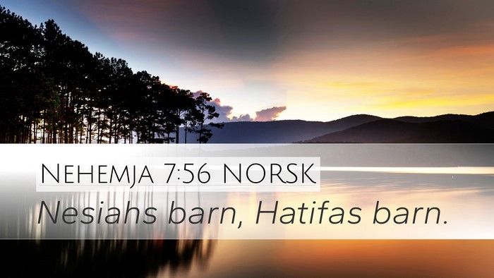 Nehemja 7:56 NORSK Desktop Wallpaper - Nesiahs barn, Hatifas - Desktop Bible Verse Wallpaper