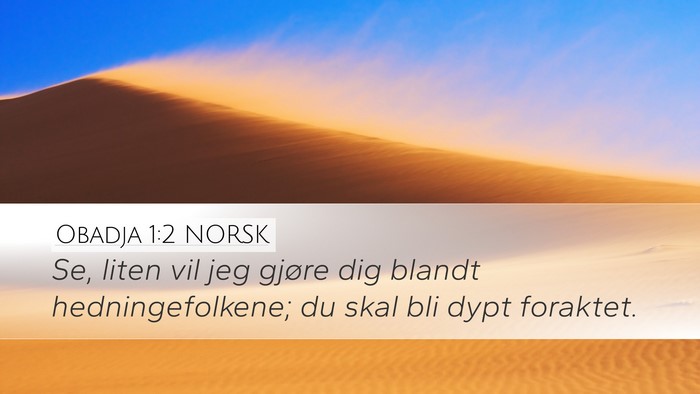 Obadja 1:2 NORSK Desktop Wallpaper - Se, liten vil jeg gjøre dig blandt - Desktop Bible Verse Wallpaper