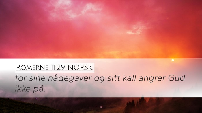 Romerne 11:29 NORSK Bible Verse Image