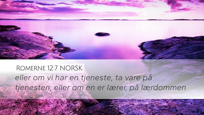 Romerne 12:7 NORSK Bible Verse Image