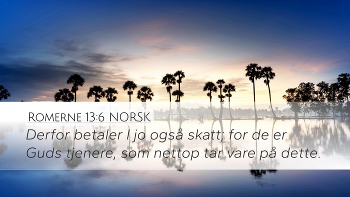 Romerne 13:6 NORSK Bible Verse Image