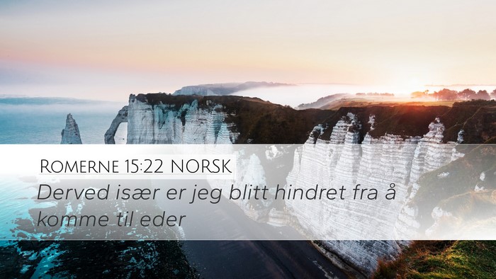 Romerne 15:22 NORSK Bible Verse Image