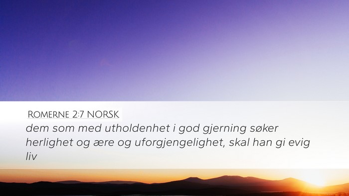 Romerne 2:7 NORSK Bible Verse Image