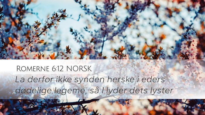 Romerne 6:12 NORSK Bible Verse Image
