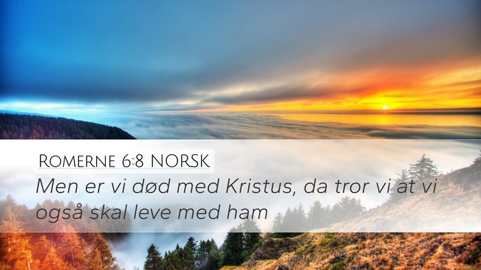 Romerne 6:8 NORSK Bible Verse Image
