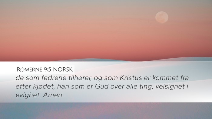 Romerne 9:5 NORSK Bible Verse Image