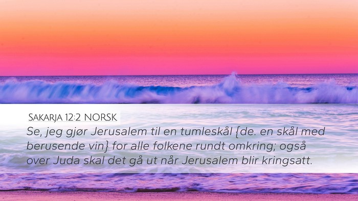 Sakarja 12:2 NORSK Bible Verse Image