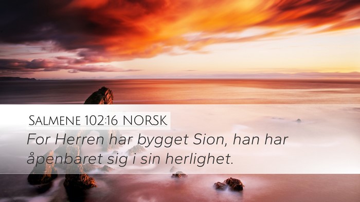 Salmene 102:16 NORSK Bible Verse Image