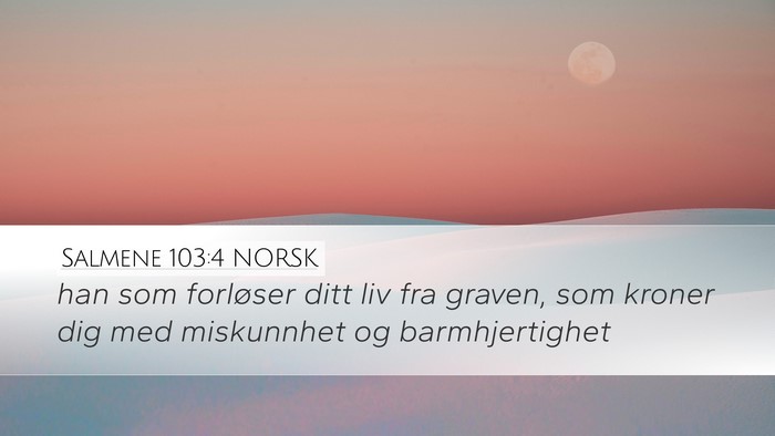 Salmene 103:4 NORSK Bible Verse Image
