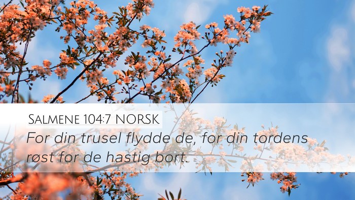 Salmene 104:7 NORSK Bible Verse Image