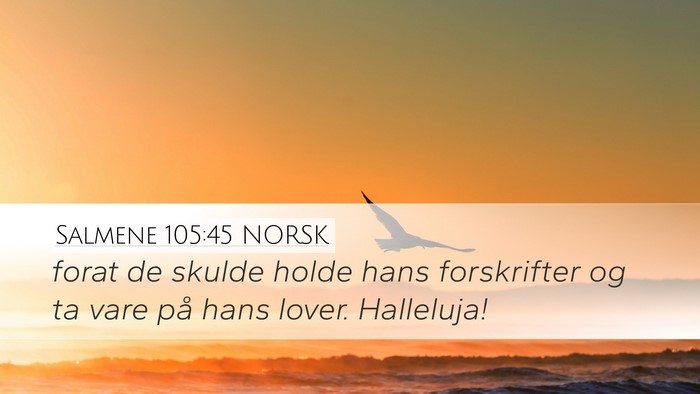 Salmene 105:45 NORSK Bible Verse Image