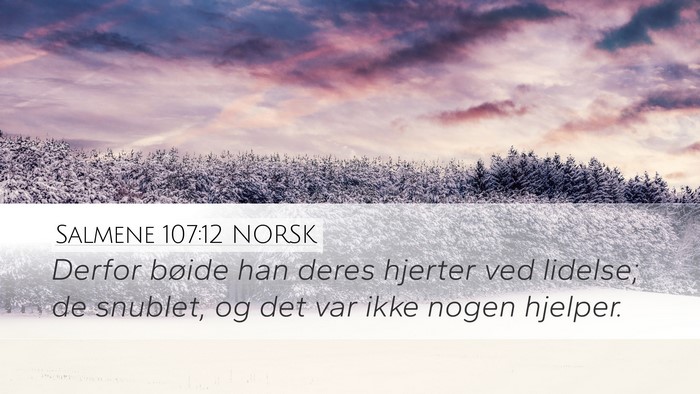 Salmene 107:12 NORSK Bible Verse Image