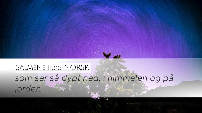 Salmene 113:6 NORSK Bible Verse Image