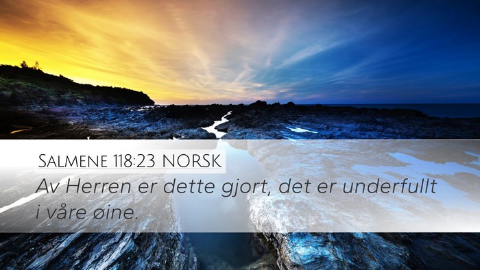 Salmene 118:23 NORSK Bible Verse Image