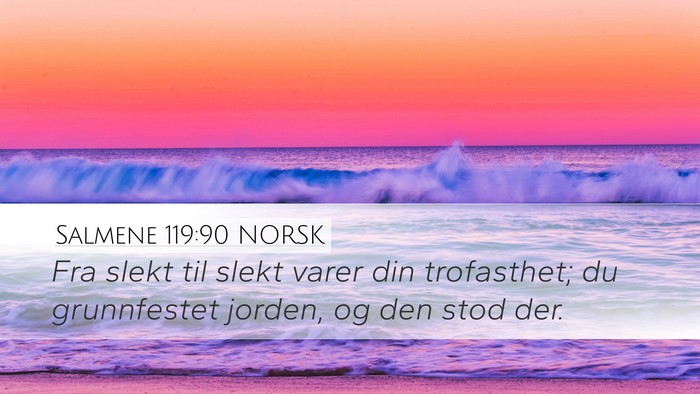 Salmene 119:90 NORSK Bible Verse Image