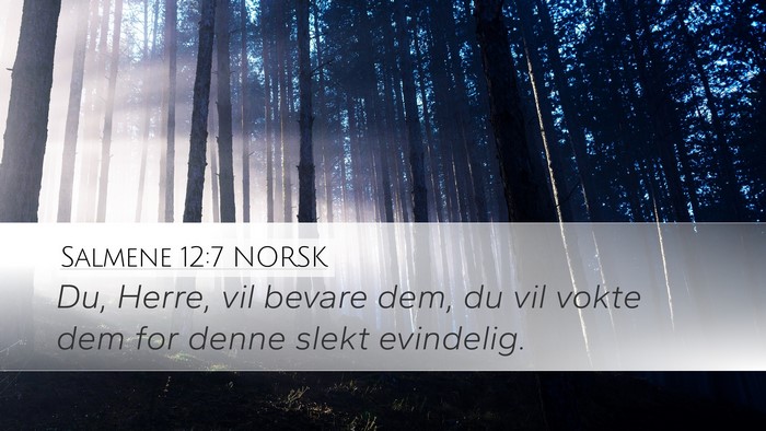 Salmene 12:7 NORSK Desktop Wallpaper - Du, Herre, vil bevare dem, du vil vokte dem for - Desktop Bible Verse Wallpaper