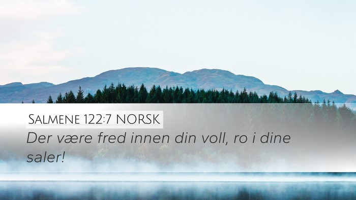 Salmene 122:7 NORSK Desktop Wallpaper - Der være fred innen din voll, ro i dine - Desktop Bible Verse Wallpaper