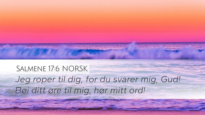 Salmene 17:6 NORSK Bible Verse Image