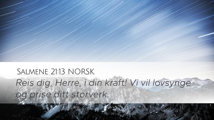Salmene 21:13 NORSK Bible Verse Image