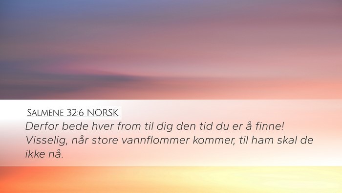 Salmene 32:6 NORSK Bible Verse Image