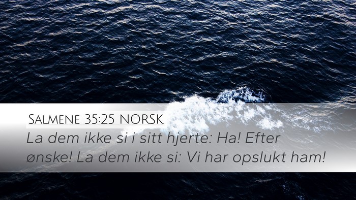 Salmene 35:25 NORSK Bible Verse Image
