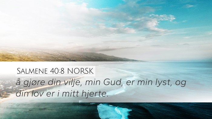 Salmene 40:8 NORSK Bible Verse Image