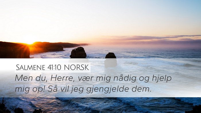 Salmene 41:10 NORSK Bible Verse Image
