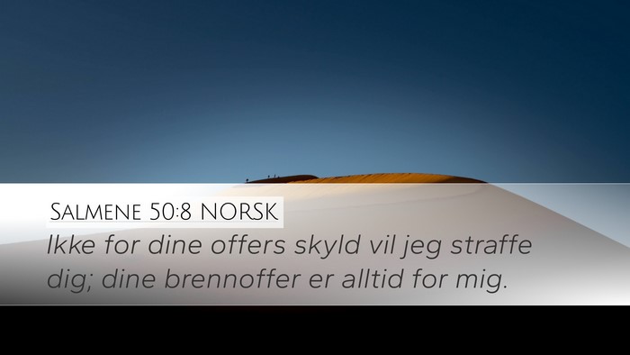 Salmene 50:8 NORSK Bible Verse Image
