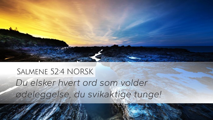Salmene 52:4 NORSK Bible Verse Image