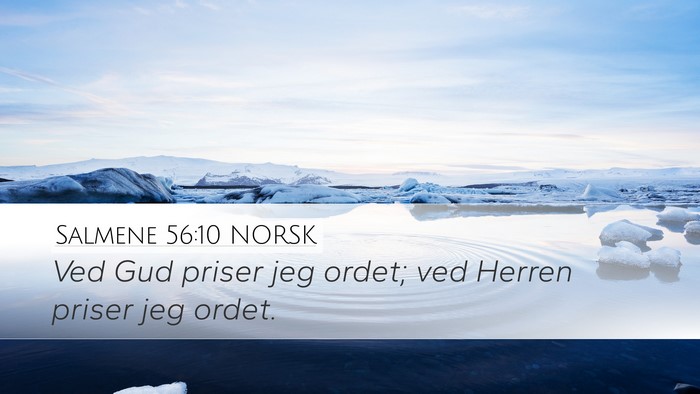 Salmene 56:10 NORSK Desktop Wallpaper - Ved Gud priser jeg ordet; ved Herren priser jeg - Desktop Bible Verse Wallpaper