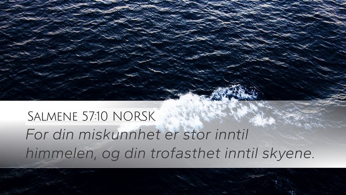 Salmene 57:10 NORSK Bible Verse Image