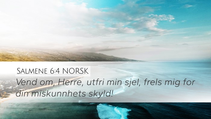 Salmene 6:4 NORSK Bible Verse Image